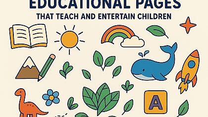 Educational Pages That Teach and Entertain Children